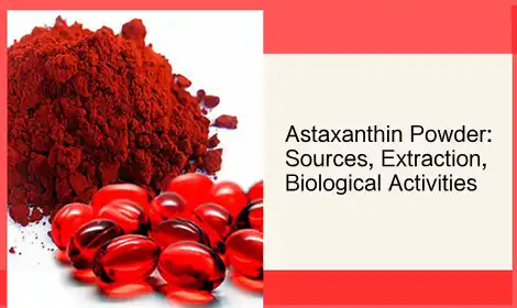 Astaxanthin: Sources, Extraction, Stability, Biological Activities